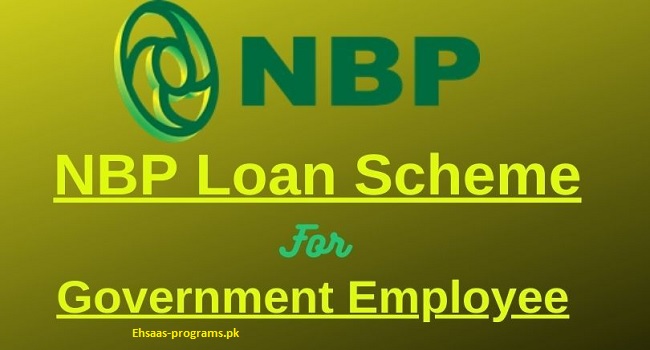 NBP Loan Scheme for Government Employees 2024 - Online Apply